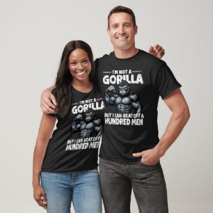 Camiseta No soy un gorila pero puedo derrotar a cien hombre