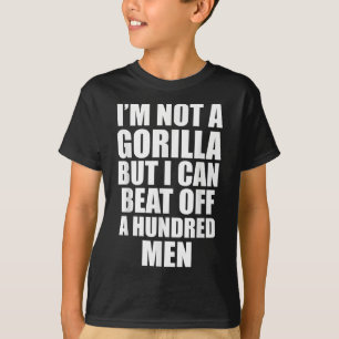 Camiseta No soy un gorila, pero puedo engañar a 100 hombres