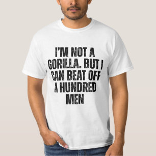 Camiseta No Soy Un Gorila Pero Puedo Golpear A 100 Hombres 