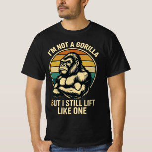 Camiseta No soy un gorila pero sigo levantando como un padr