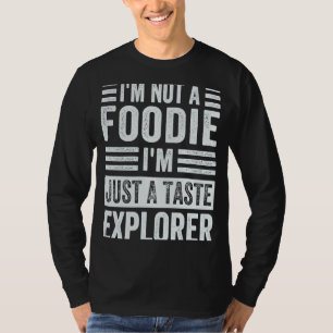 Camiseta No soy un gourmet, solo soy un explorador de degus