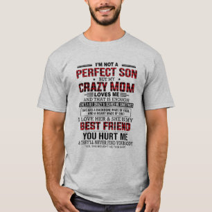 Camiseta No soy un hijo perfecto, pero mi loca madre me ama