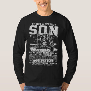 Camiseta No Soy Un Hijo Perfecto Pero Mi Loca Madre Me Ama