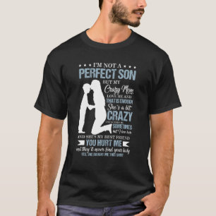 Camiseta No soy un hijo perfecto, pero mi loca mamá me ama 
