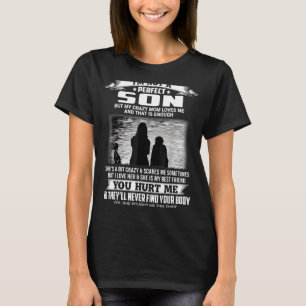 Camiseta No soy un hijo perfecto, pero mi loca mamá me ama 