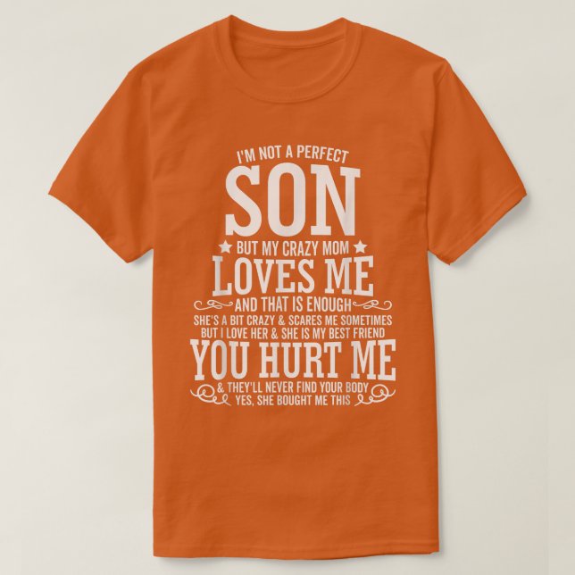 Camiseta No soy un hijo perfecto, pero mi loca mamá me ama. (Diseño del anverso)