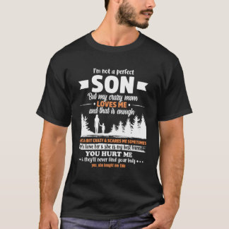 Camiseta No Soy Un Hijo Perfecto Pero Mi Loca Mamá Me Ama.