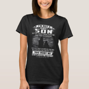 Camiseta No soy un hijo perfecto, pero mi loca mamá me ama