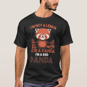Camiseta No soy un lemur ni un panda, soy un panda rojo