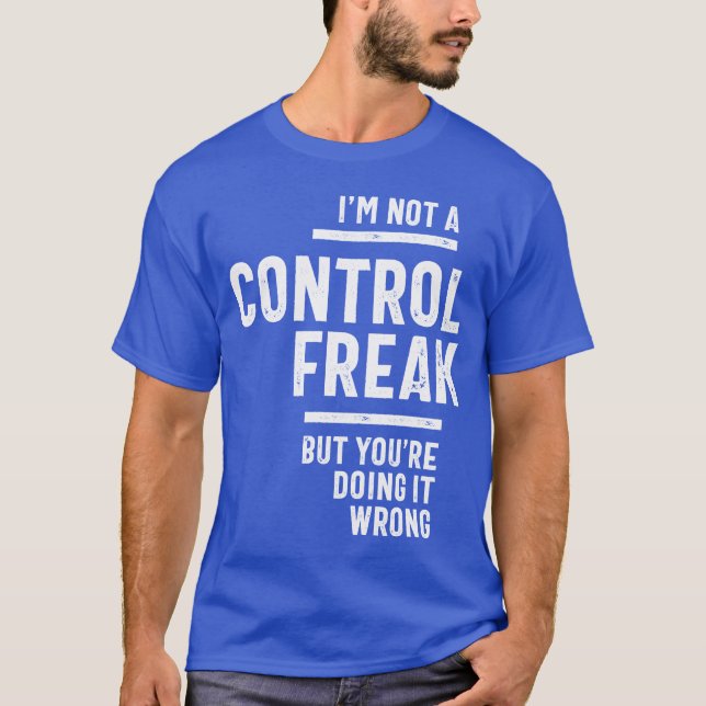 Camiseta No soy un loco de control (Anverso)