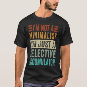 Camiseta No soy un Minimalista, solo soy una fórmula select