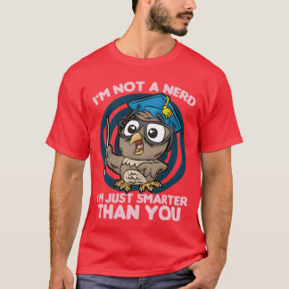 CAMISETA NO SOY UN NERD SOY SOLAMENTE MÁS INTELIGENTE QUE T