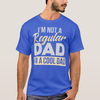 Camiseta No Soy Un Padre Regular Soy Un Papá Guay