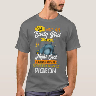 Camiseta No soy un pájaro madrugador o un búho nocturno que
