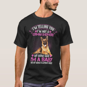 Camiseta No Soy Un Pastor Alemán, Mi Mamá Me Dijo Un Perro 