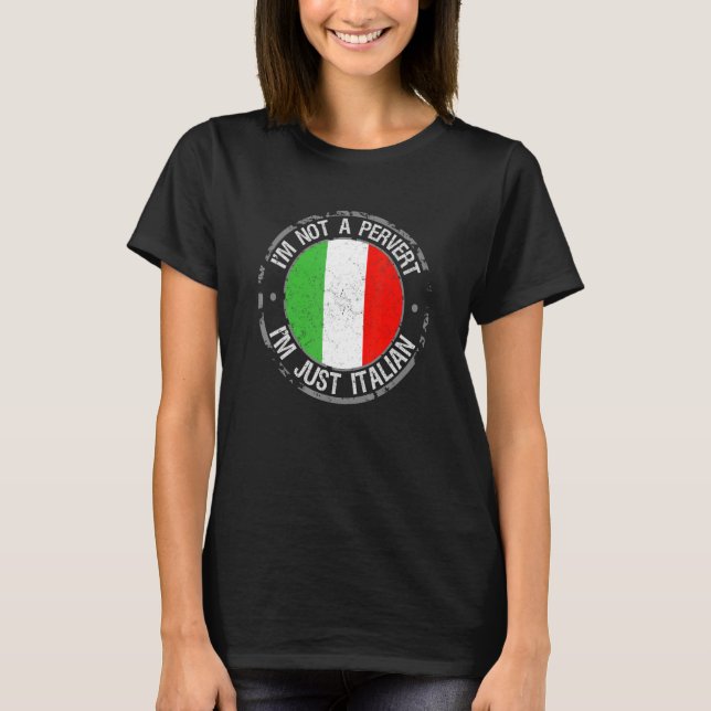 Camiseta No Soy Un Pervertido, Solo Chiste De Humor Italian (Anverso)
