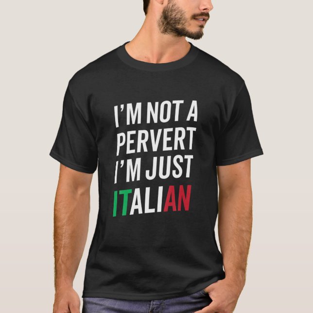 Camiseta No soy un pervertido, solo soy el humor italiano (Anverso)