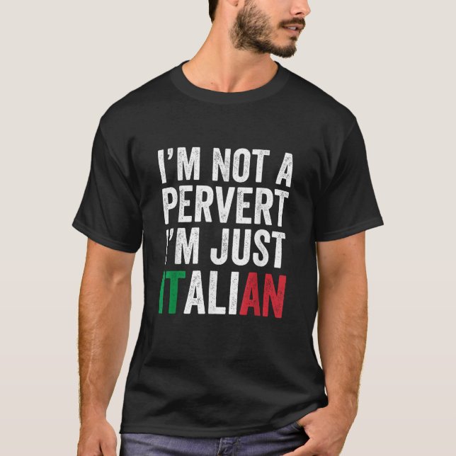 Camiseta No soy un pervertido Soy sólo el italiano Humor Ch (Anverso)
