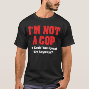 Camiseta No soy un policía - Humor gracioso y travieso para
