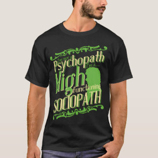 Camiseta No soy un psicópata, soy un sociópata de alto func