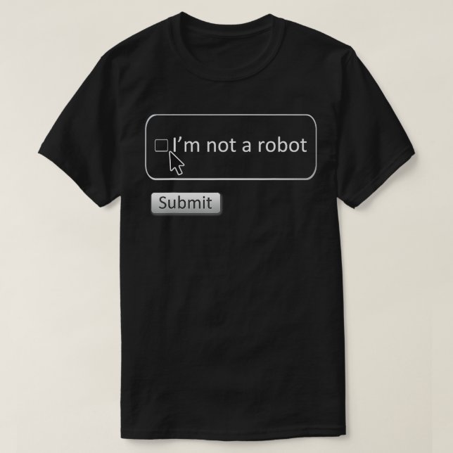 Camiseta No soy un robot gracioso captcha de computadora (Diseño del anverso)