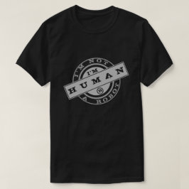 Camiseta No soy un robot - soy humano - tengo corazón - neg