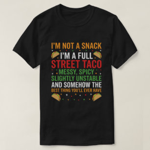 Camiseta No Soy Un Snack Soy Un Taco Callejero Completo Des