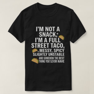 Camiseta No Soy Un Snack Soy Un Taco Callejero Completo Des