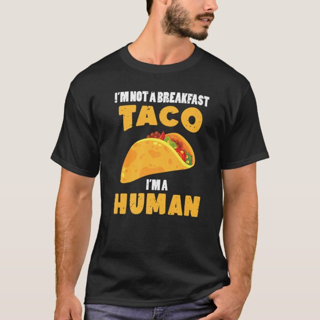 Camiseta No soy un taco de desayuno, soy un alimento humano (Anverso)