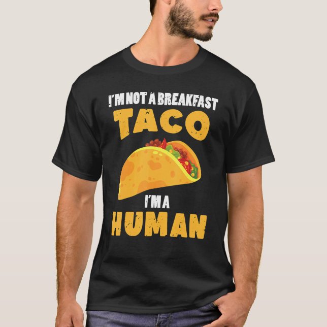 Camiseta No soy un Taco de Desayuno Soy un mexicano humano (Anverso)