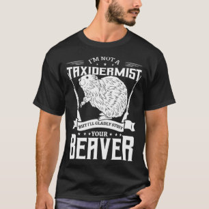 Camiseta No Soy Un Taidermista Que Caza A Los Castores Riff