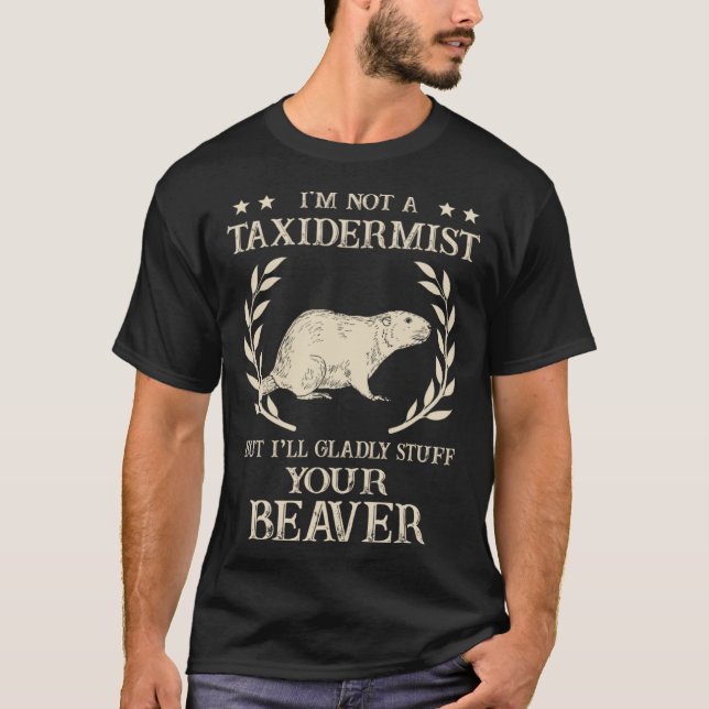 Camiseta No soy un Taxidermista cazando castores rellenos H (Anverso)