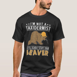 Camiseta No soy un taxidermista, pero me alegraré de encont
