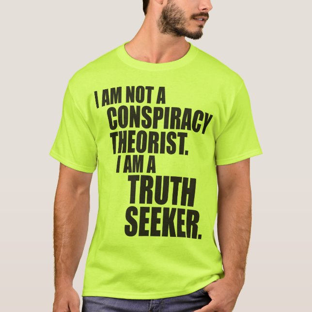 Camiseta No soy un teórico de la conspiración. Soy un busca (Anverso)