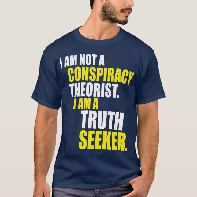 Camiseta No soy un teórico de la conspiración. Soy un busca (Anverso)