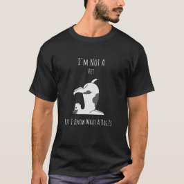 Camiseta No soy un veterinario pero sé lo que es un perro