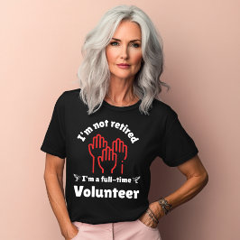 Camiseta No soy un voluntario retirado