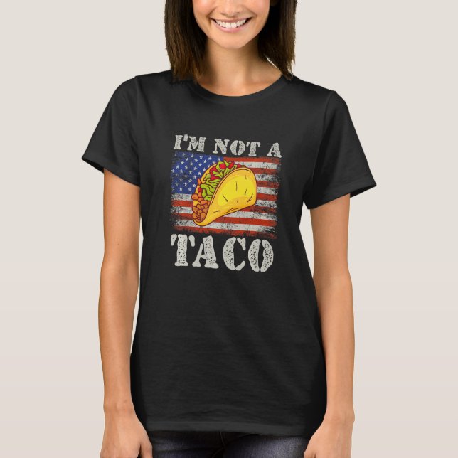 Camiseta No Soy Una Bandera De Taco Estadounidense (Anverso)