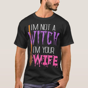 Camiseta No Soy Una Bruja, Soy Tu Esposa Famosa Mujer Hallo