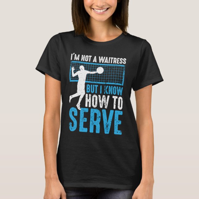 Camiseta No soy una camarera, pero sé servir a Volley (Anverso)