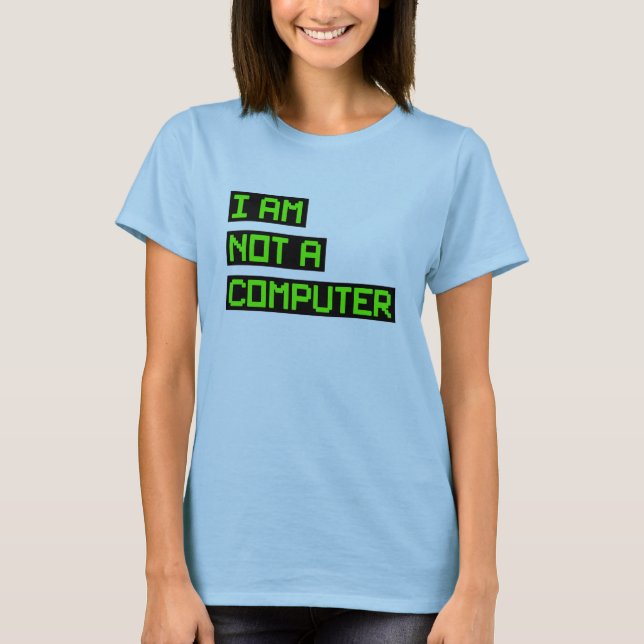 Camiseta No Soy Una Computadora (Anverso)