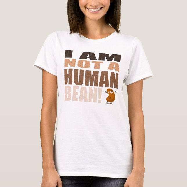 CAMISETA NO SOY UNA HABA HUMANA (Anverso)