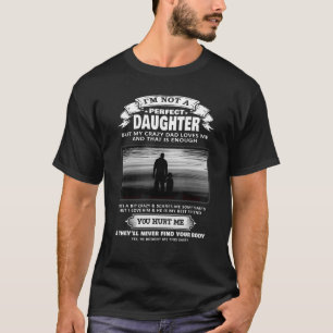 Camiseta No soy una hija perfecta, pero a mi papá loco le e