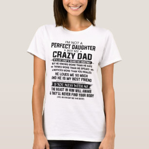 Camiseta No soy una hija perfecta, pero mi loco papá