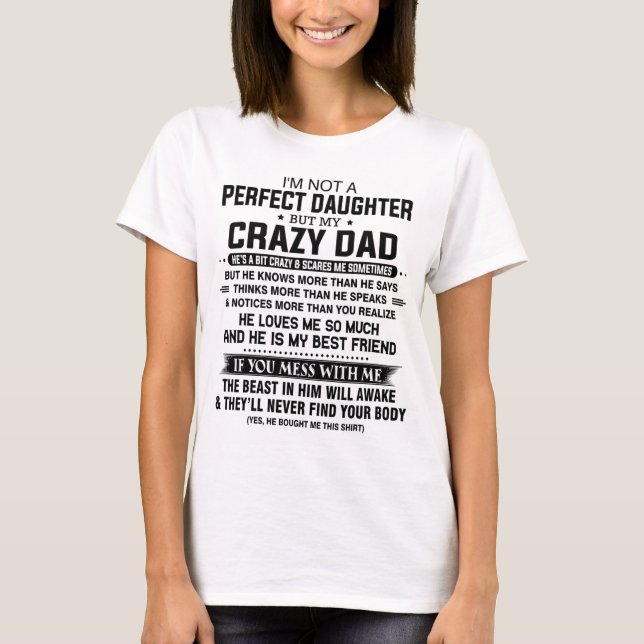 Camiseta No soy una hija perfecta, pero mi loco papá (Anverso)