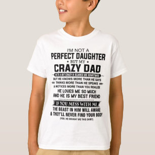 Camiseta No soy una hija perfecta, pero mi loco papá
