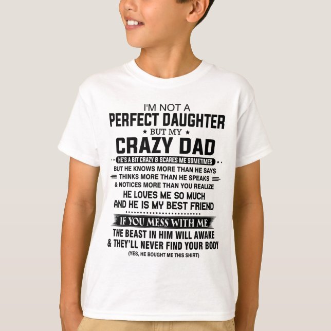 Camiseta No soy una hija perfecta, pero mi loco papá (Anverso)