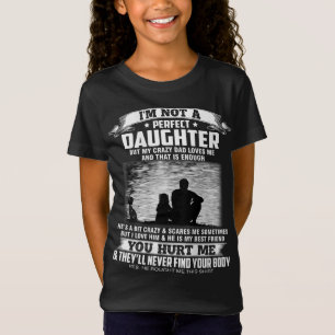 Camiseta No soy una hija perfecta pero mi loco papá ama
