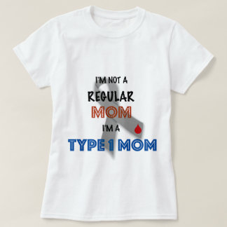 Camiseta No soy una mamá regular, yo soy una mamá del tipo