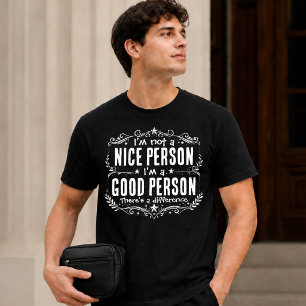 Camiseta No soy una persona agradable, soy una buena person